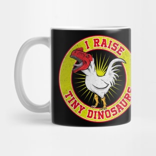 I raise Tiny Dinosaurs (Chicken Lover) Mug